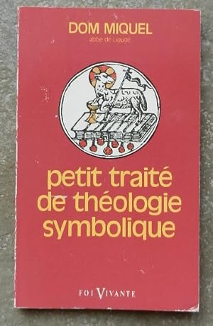 Petit traité de théologie symbolique.