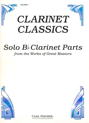 CLARINET CLASSICS - Solo Bflat Clarinet Parts from the Works of Great Masters