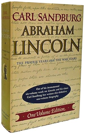 Abraham Lincoln The Prairie Years and the War Years; One Volume Edition