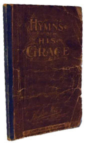 Hymns of His Grace: No. 1 for the Evangelist, Church, Sunday School, and Young People's Society