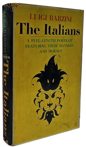 The Italians. A Full-Length Portrait Featuring Their Manners and Morals