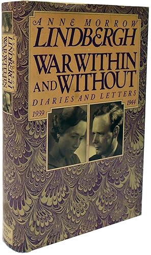 War Within and Without. Diaries and Letters of Anne Morrow Lindbergh