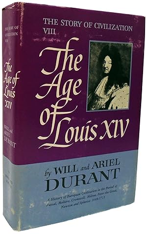 The Age of Louis XIV The Story of Civilization: Part VIII