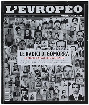 LE RADICI DI GOMORRA. Le mafie da Palermo Milano. L'EUROPEO n. 7, luglio 2010.: