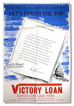 [Harry S. Truman:] Come On, Movie-Goers Let's Finish the Job! [Two Post-Second World War Movies-T...