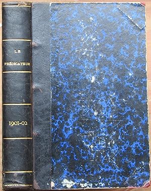 LE PRÉDICATEUR, recueil mensuel d'homilétique - cinquième et sixième années 1901-1902