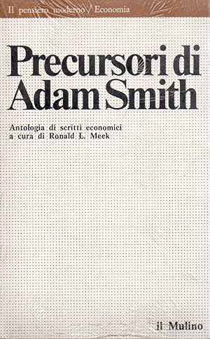 Precursori di Adam Smith. Antologia di scritti economici