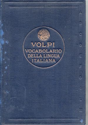Vocabolario della lingua italiana. Fondato sui lavori lessicografici antecedenti (Crusca, P. Fanf...
