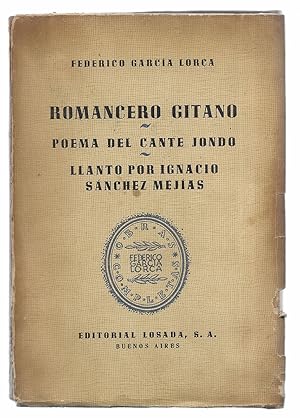 Romancero Gitano, Poema del Cante Jondo, Llanto por Ignacio Sánchez Mejías. Obras Completas. IV