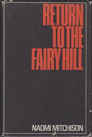 Return To the Fairy Hill [1st British Ed., Association Copy]