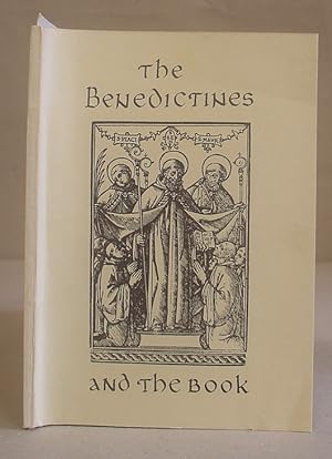 Benedictines And The Book, 480 - 1980 - An Exhibition To Commemorate The Fifteenth Centenary Of T...