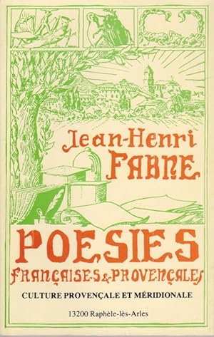 Poésies Françaises et Provençales De Jean Henri Fabre Recueillies En Édition Définitive Du Centen...