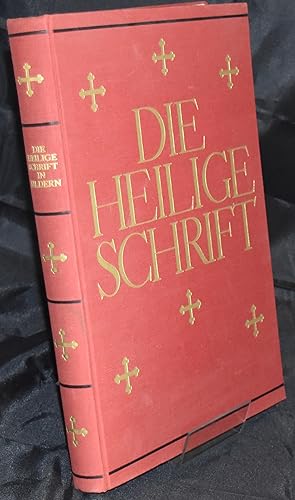 Die Heilige Schrift in Bildern. Text in German. (The Holy Scriptures in Pictures)