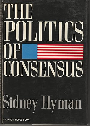 The Politics of Consensus