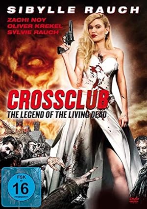 Sibylle Rauch - Crossclub - The Legend of the Living Dead