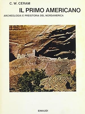 IL PRIMO AMERICANO. Archeologia e preistoria del Nordamerica