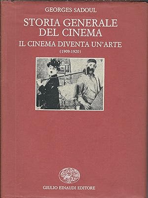 STORIA GENERALE DEL CINEMA - IL CINEMA DIVENTA UN'ARTE ( 1909 - 1920 ) MANUALI DEL CINEMA, TEATRO...