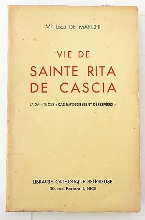 Vie de Sainte Rita de Cascia la Sainte des "cas impossibles et désespérés". Traduit de l'italien ...