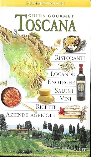 Guida Gourmet. Toscana