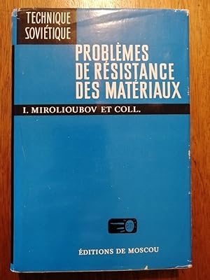 Problèmes de résistance des matériaux Manuel de résolution des problèmes 1977 - Plusieurs auteurs...