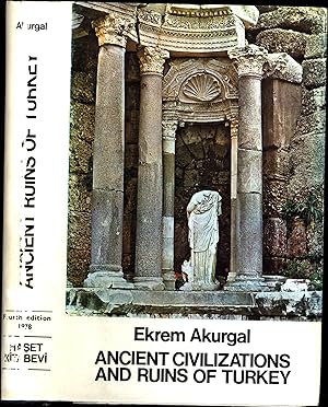 Ancient Civilizations and Ruins of Turkey / From Prehistoric Times Until the End of the Roman Empire