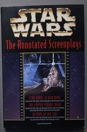 Star Wars: The Annotated Screenplays - STAR WARS A NEW HOPE // THE EMPIRE STRIKES BACK // RETURN ...