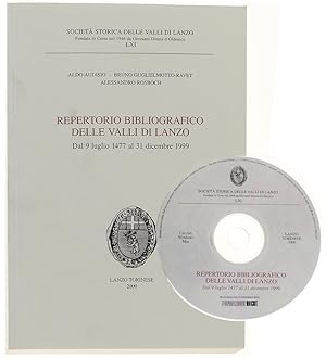 REPERTORIO BIBLIOGRAFICO DELLE VALLI DI LANZO. Dal 9 luglio 1477 al 31 dicembre 1999. Con CD-ROM ...