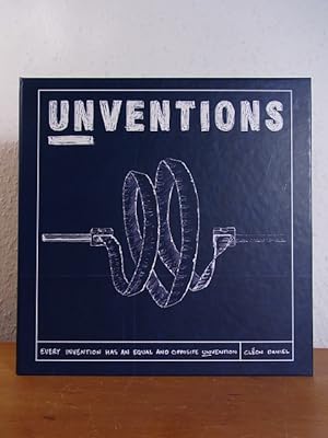 Unventions. Every Invention has an equal and opposite Unvention