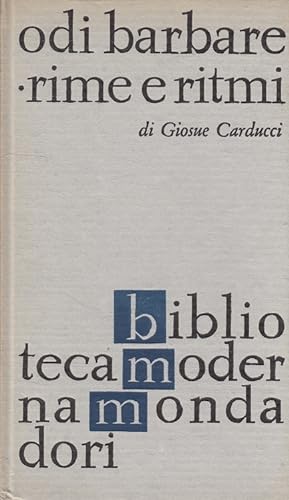 odi barbare - rime e ritmi (Italiano) Bibliotheca moderna Mondadori