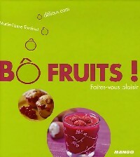 B? fruits ! Faites-vous plaisir - Marie-Laure Tombini