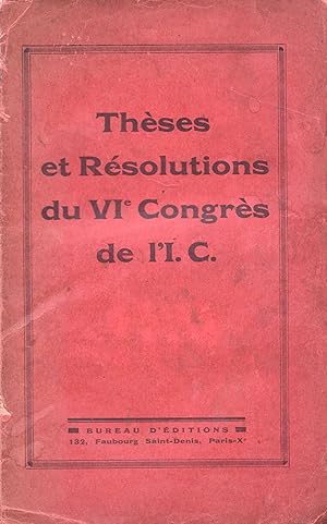 Thèses et Résolutions du VIe Congrès de l'I.C.