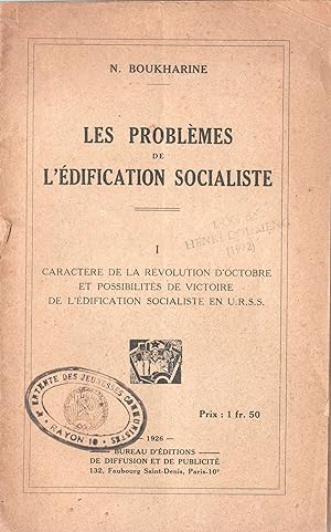 Les problèmes de l'Edification Socialiste. I. Caractère de la Révolution d'Octobre et possibilité...