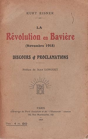 La Révolution en Bavière (novembre 1918). Discours et Proclamations.