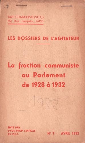 Les Dossiers de l'Agitateur n°7 - avril 1932 : La fraction communiste au Parlement de 1928 à 1932