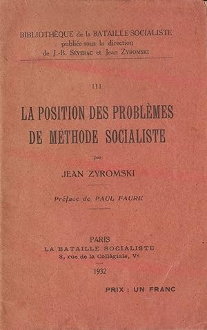 La Position des problèmes de méthode socialiste.
