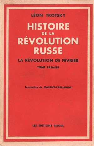 Histoire de la Révolution Russe. La Révolution de Février (deux tomes)