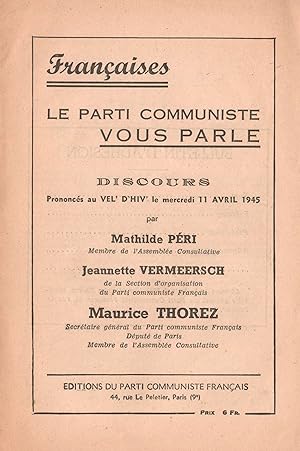 Françaises : Le Parti Communiste vous parle. Discours prononcés au Vel' d'Hiv' le 11 avril 1945.