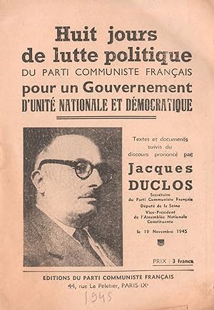 Huit jours de lutte politique du Parti Communiste Français pour un Gouvernement d'unité nationale...