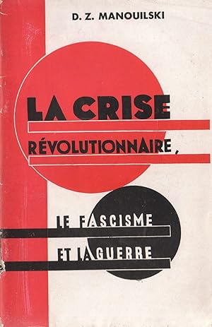 La Crise révolutionnaire, le Fascisme et la Guerre