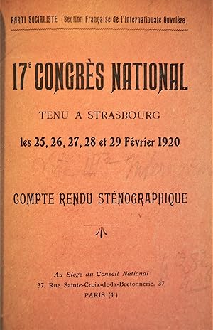 17e Congrès National tenu à Strasbourg les 25, 26, 27, 28 et 29 février 1920. Compte rendu sténog...