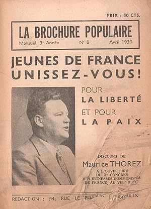 Jeunes de France, Unissez-vous ! Pour la Liberté et pour la Paix.