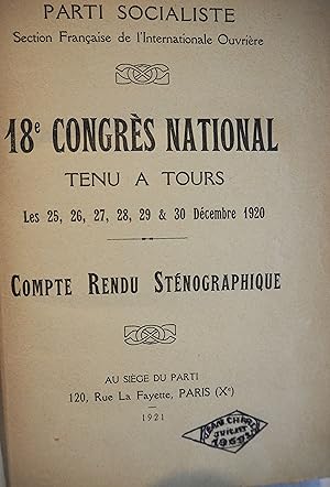 18e Congrès National tenu à Tours les 25, 26, 27, 28, 29 et 30 décembre 1920