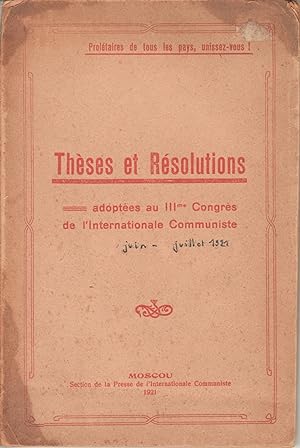 Thèses et Résolutions adoptées au IIIme Congrès de l'Internationale Communiste