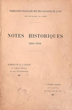 Notes Historiques 1881-1910. Hommage de la 5e Section au Comité Central et aux Congressistes