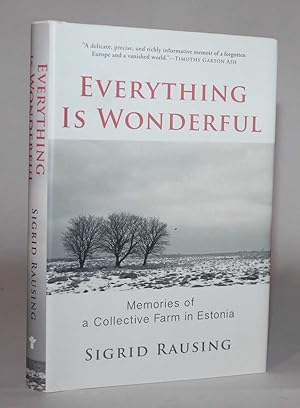 Everything Is Wonderful. Memories of a Collective Farm in Estonia