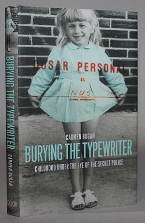 Burying the Typewriter: Childhood Under the Eye of the Secret Police