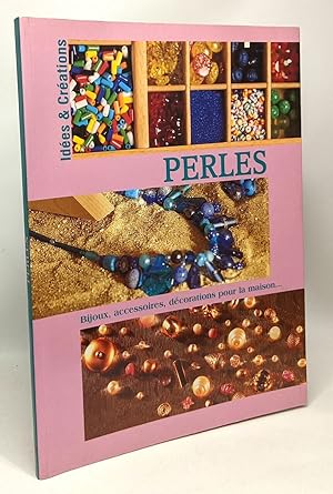Bijoux en Perles (les) + Perles bijoux accessoires décorations pour la maison. + irrésistibles ba...