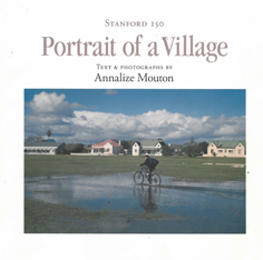 Stanford 150: Portrait of a Village. Inscribed and signed by author.