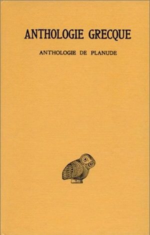 Anthologie grecque. Tome XIII : Anthologie de Planude - livre XII