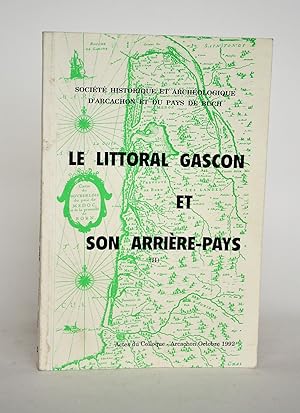Le Littoral Gascon et Son Arrière-Pays Tome 2 [II] (Moyen-Age, Économie, Arcachon et Le Bassin). ...